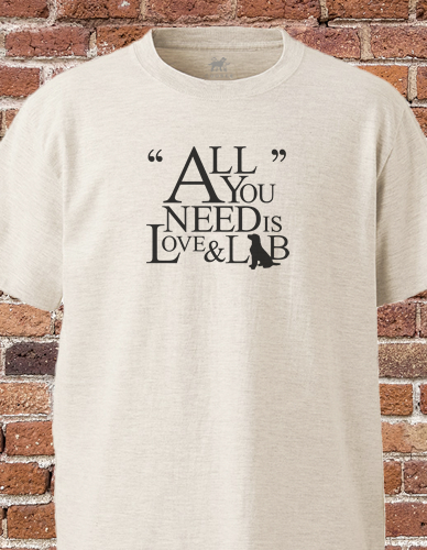 All You Need is Love & Lab Tシャツ [O]